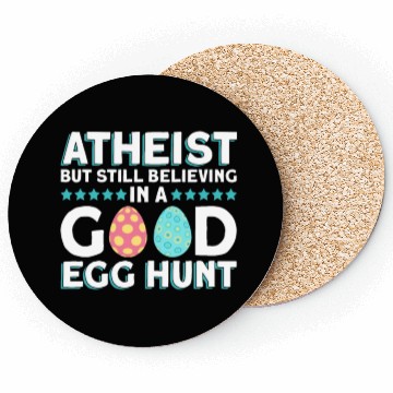 Discover Atheist But Still Believing In A Good Egg Hunt - Coasters