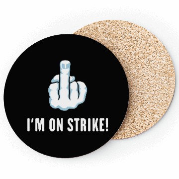 Discover The Middle Finger – I’m On Strike! (Picket) Coasters
