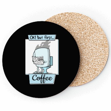 Discover Ok But First Coffee Funny Coffee Lover Humor Coasters