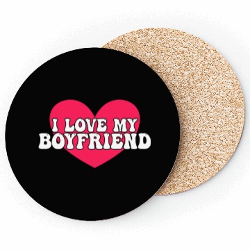 Discover I love my boyfriend Coasters