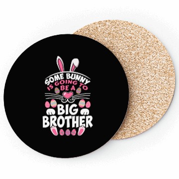 Discover Some Bunny Is Going To Be A Big Brother Easter Day Coasters