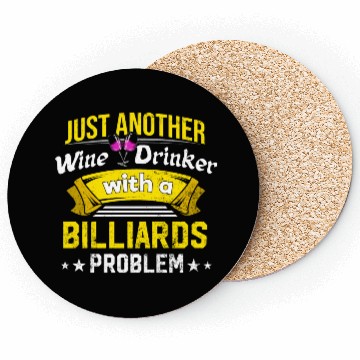 Discover Wine Drinker with Billiards Problem Wine Lover Fun Coasters