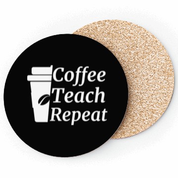 Discover Coffee Teach Repeat Teacher Coasters
