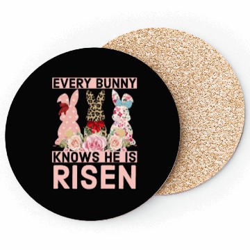 Discover Funny Easter Jesus, Every Bunny Knows He Is Risen Coasters