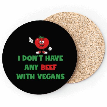 Discover I Don’t Have Any Beef With Vegans Veganism Coasters
