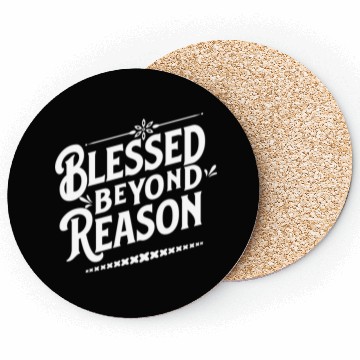 Discover Blessed Beyond Reason White Apparel & Accessories Coasters