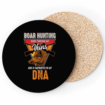 Discover Boar Hunting - Runs Through My Veins Coasters