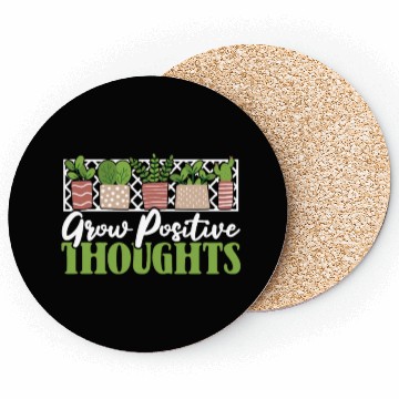 Discover Grow Positive Thoughts Horticulture Ideas Coasters