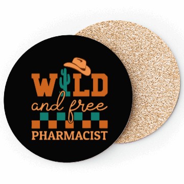 Discover Wild And Free Pharmacist Cowboy Coasters
