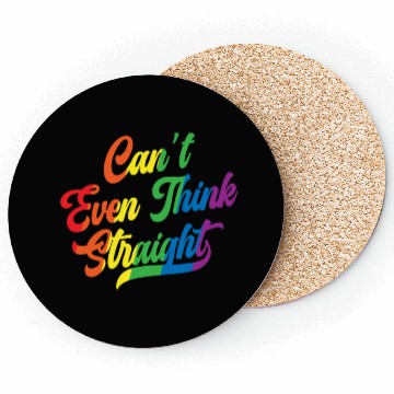 Discover Can't Even Think Straight Rainbow Pride Month Gay Coasters