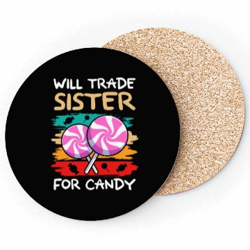 Discover Will Trade Sister For Candy I Lollipop I Kids I Coasters