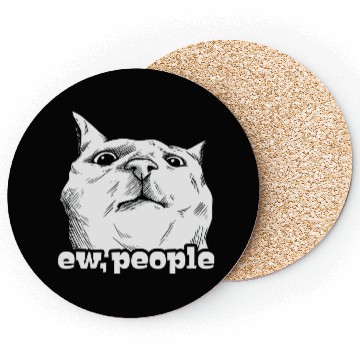 Discover Funny Cat Ew People Coasters