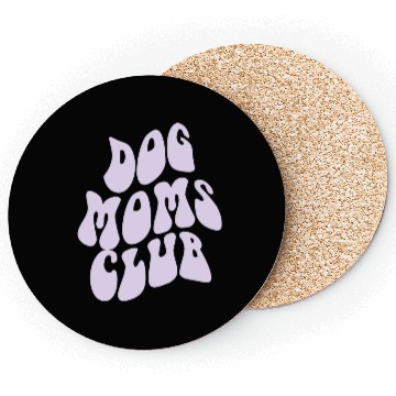Discover Dog Moms Club retro Pet Lover Coasters