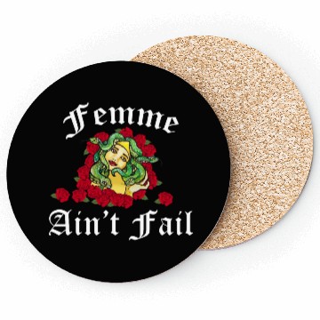 Discover femme ain't fail Coasters