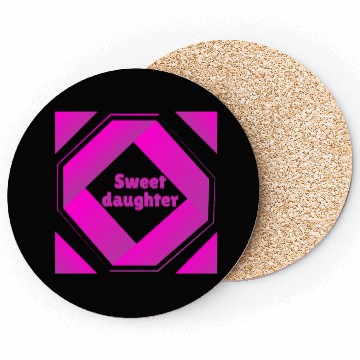 Discover Sweet daughter Coasters