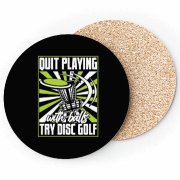 Discover Quit Playing With Balls Frisbee Buddy Player Pro Coasters