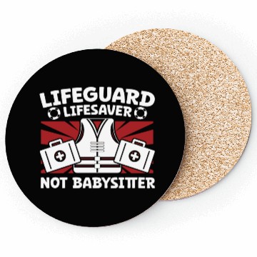 Discover Lifeguard lifesaver not babysitter pool guard Coasters