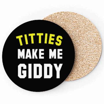 Discover Titties Make Me Giddy Coasters