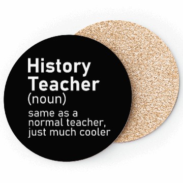 Discover History Teacher Funny Definition Coasters