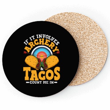 Discover If It Involves Archery & Tacos Count Me In Archer Coasters