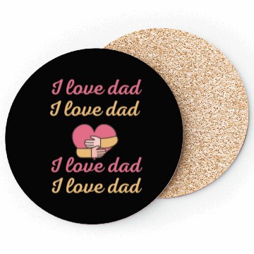 Discover i love dad Coasters