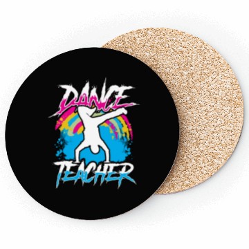 Discover Dance Teacher Teach Dancer Dancing Class Coasters