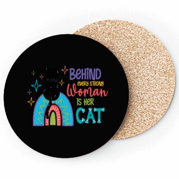 Discover Behind Every Strong Woman Is Her Cat Coasters