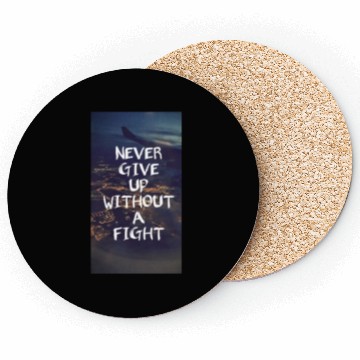 Discover Never give up without a fight Coasters