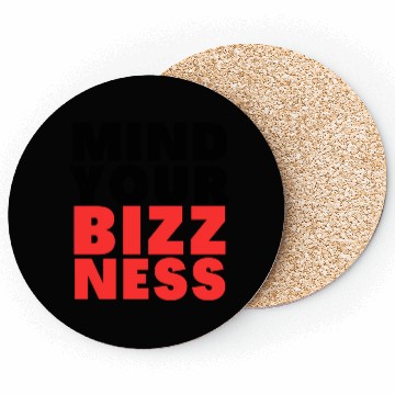 Discover MIND YOUR BIZZ NESS Coasters 1