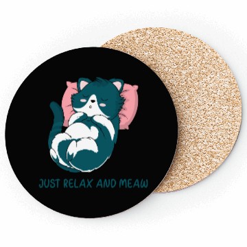 Discover JUST RELAX AND MEOW Coasters