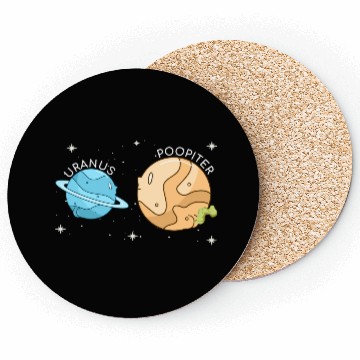Discover Uranus Poopiter Funny Uranus Planet Space Lover Coasters