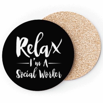 Discover Relax I'm A Social Worker 2 Coasters