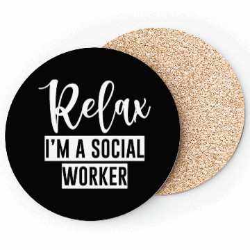 Discover Relax I'm A Social Worker 4 Coasters