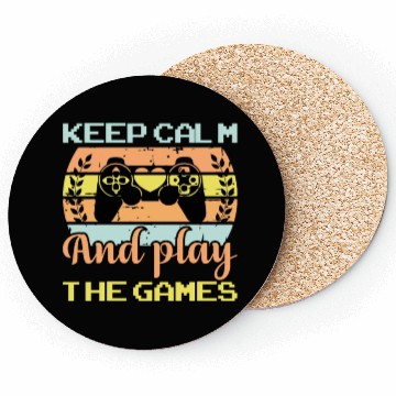 Discover Keep calm and play the games Coasters