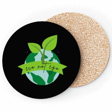 Discover Eco Friendly Eco Not Ego Coasters