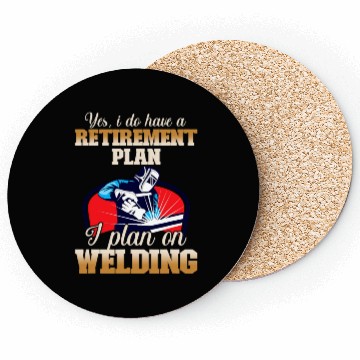 Discover Yes I have a Retirement Plan Welding Metalsmith Coasters