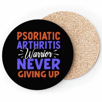 Discover Psoriatic Arthritis Warrior Never Giving Up Coasters