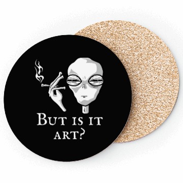 Discover But Is It Art Funny Alien Smoking Alien Art Lover Coasters