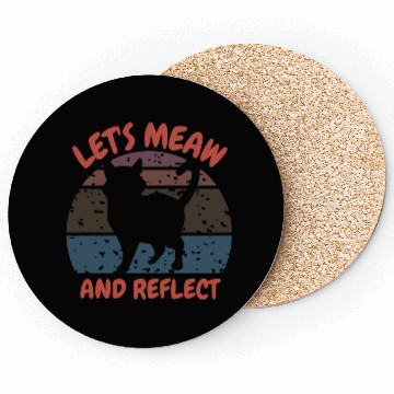 Discover Let's meow and reflect Coasters