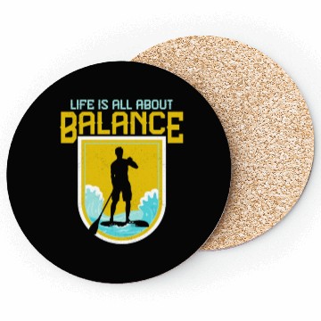 Discover Life Is All About Balance Stand Up Paddle Board Coasters