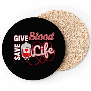 Discover Give blood save life Coasters