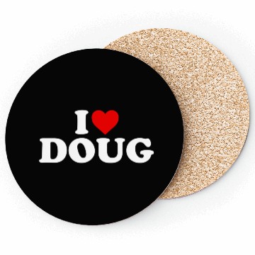 Discover I Love Doug He Coasters