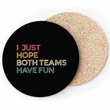 Discover I Just Hope Both Teams Have Fun Cheer Fan Coasters