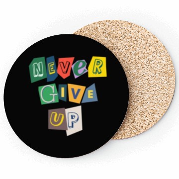 Discover Never give up Coasters