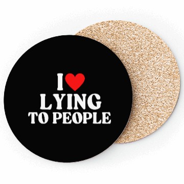 Discover I Love Lying To People Coasters