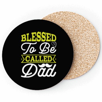 Discover Blessed to be called dad Coasters