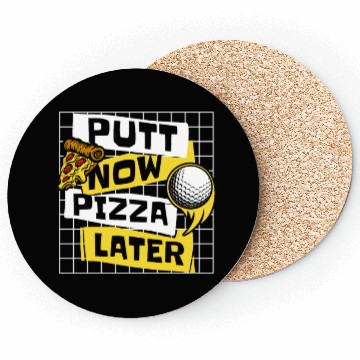 Discover Putt Now Pizza Later Golfing Legend Player Pro Coasters