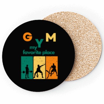 Discover gym my favorite place Coasters