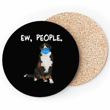 Discover Bernese Mountain Dog Ew People Dog Wearing Face Coasters