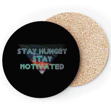 Discover Stay hungry stay motivated Coasters